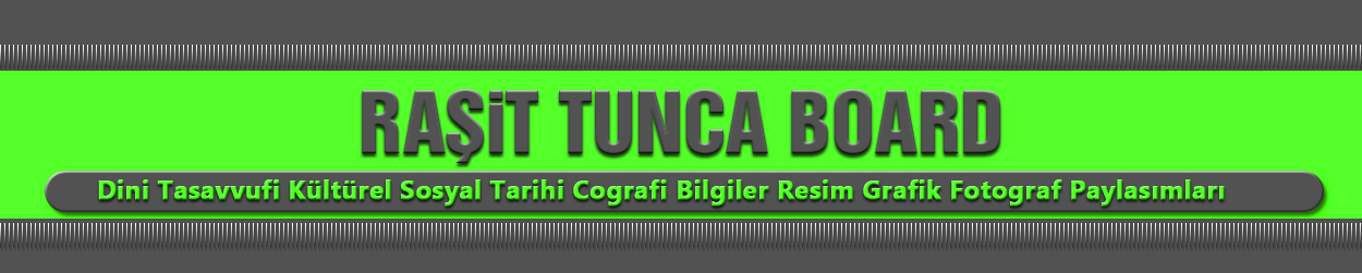 Raşit Tunca Board